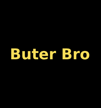 Buter Bro